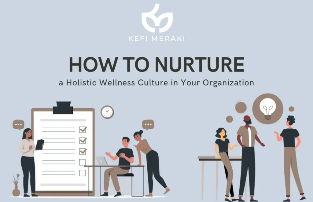 How to Nurture a Holistic Wellness Culture in Your Organization