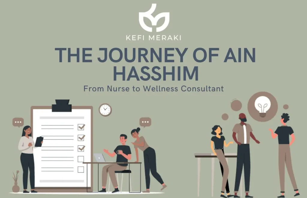 Ain Hasshim, founder of Kefi Meraki Wellness Consultant Holistic Wellness in the Workplace Employee Wellness Programs by Kefi Meraki