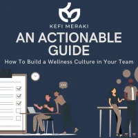 How To Build a Wellness Culture in Your Team An Actionable Guide